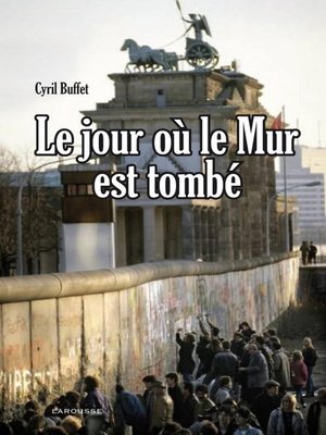cover image of Le jour où le mur est tombé